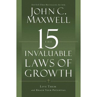 John Maxwell The 15 Invaluable Laws Of Growth