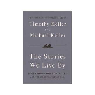 Timothy Keller Stories We Live By