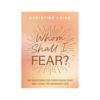 Christine Caine Whom Shall I Fear?