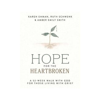 Karen Ehman and Ruth Schwenk Hope for the Heartbroken