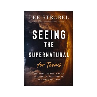 Seeing the Supernatural for Teens