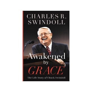 Charles Swindoll Awakened by Grace