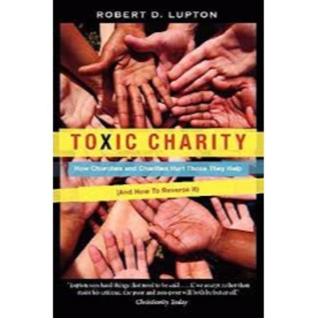 Robert D. Lupton Toxic Charity