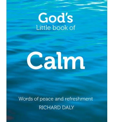 Richard Daly God's Little Book Of Calm