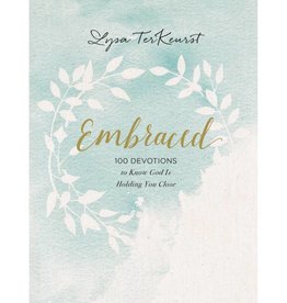 Lysa Terkeurst Embraced: 100 Devotions to Know God is Holding You Close