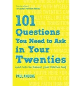 Paul Angone 101 Questions You Need To Ask In Your Twenties (And Let's Be Honest, Your Thirties Too)