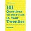 Paul Angone 101 Questions You Need To Ask In Your Twenties (And Let's Be Honest, Your Thirties Too)