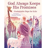 Max Lucado God Always Keeps His Promises