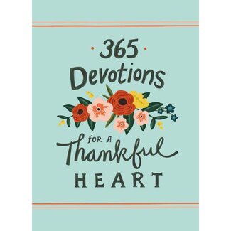 365 Devotions for a Thankful Heart 365 Devotions for a Thankful Heart
