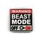 Warning Beast Mode ON