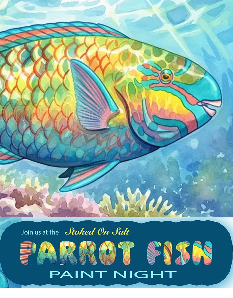 Stoked on Salt Parrotfish Paint Night