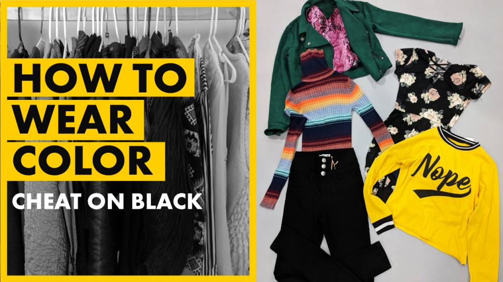 How To Wear Color : Cheat On Black