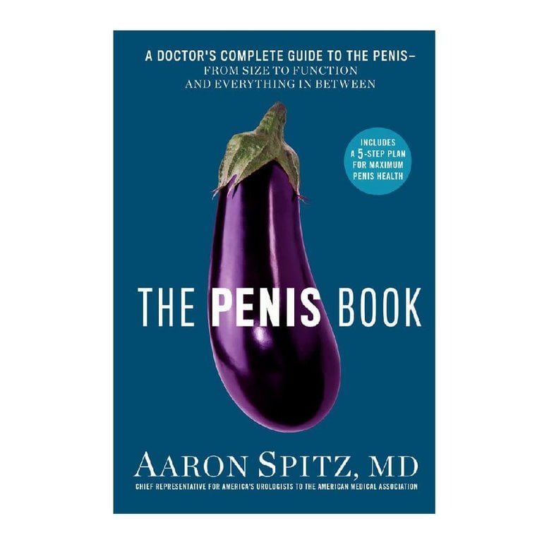 The Penis Book, A Doctor's Complete Guide To The Penis