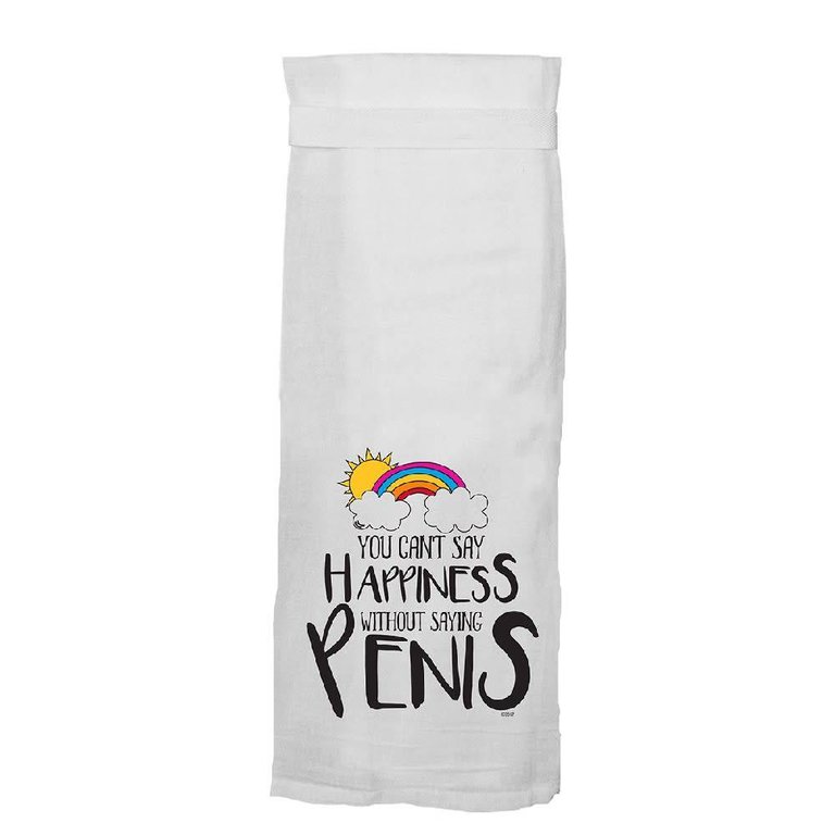 Twisted Wares You Can't Say Happiness Without Saying Penis Towel