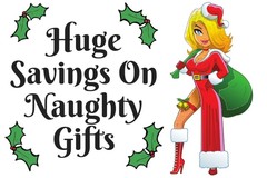 HUGE Savings On Naughty Gifts