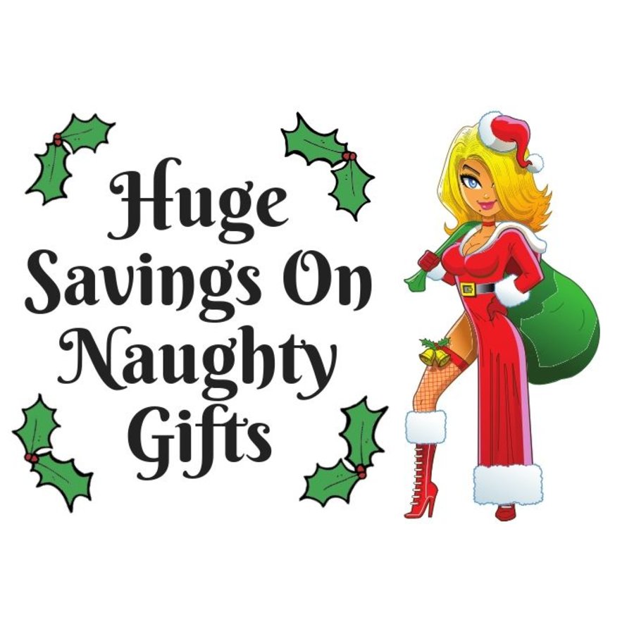 HUGE  Savings On Naughty Gifts