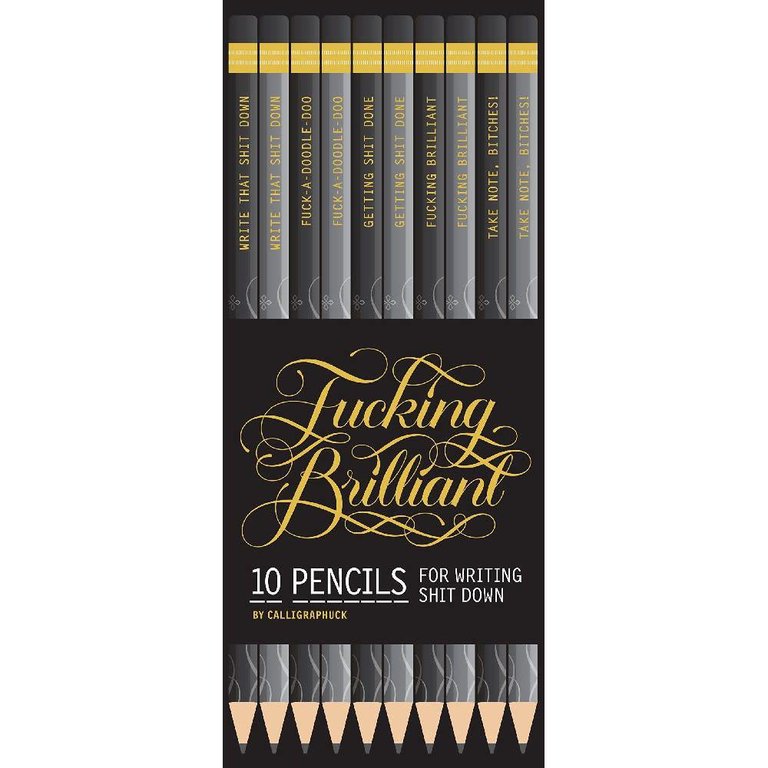 Calligraphuck Fucking Brilliant Pencils 10 Pack