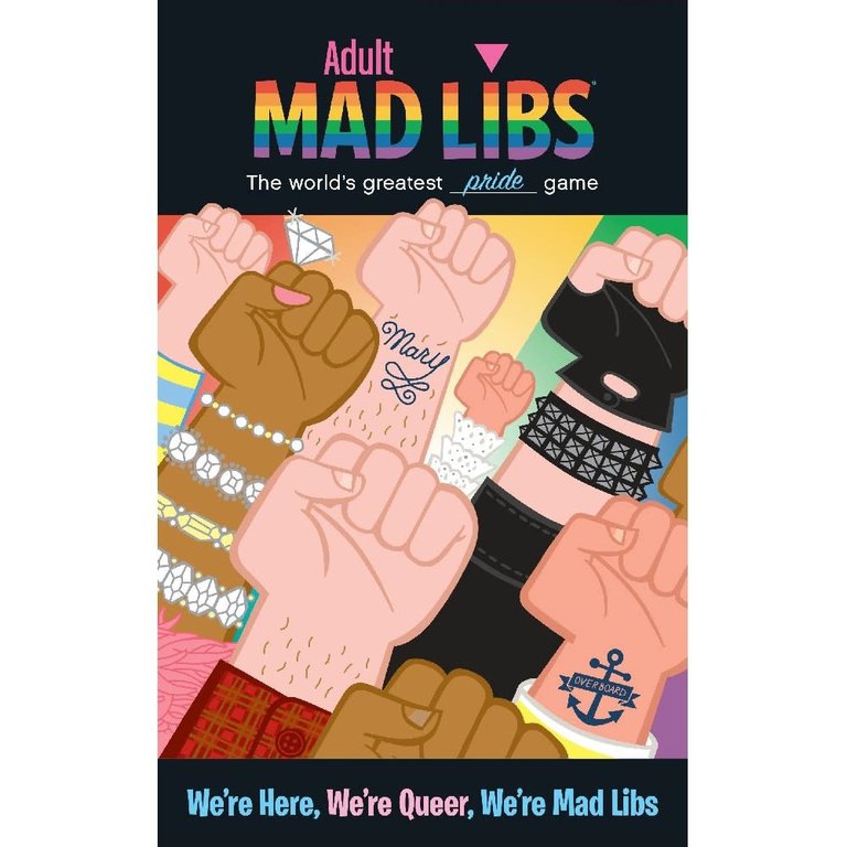 Adult Mad Libs: We're Here, We're Queer, We're Mad