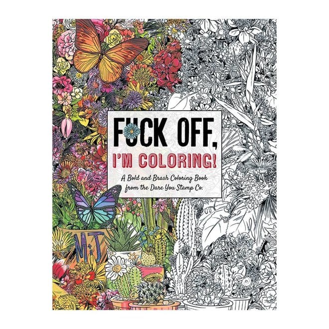 Color Me F*cking Calm Adult Coloring Book - The Tool Shed: An