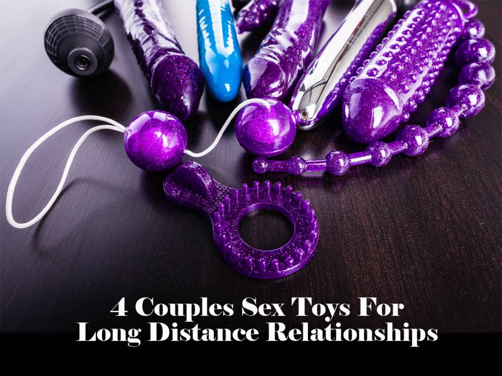 4 Couples Sex Toys For Long Distance Relationships