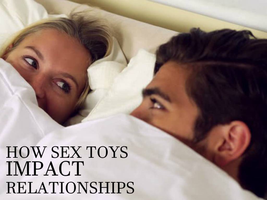 How Sex Toys Impact Relationships