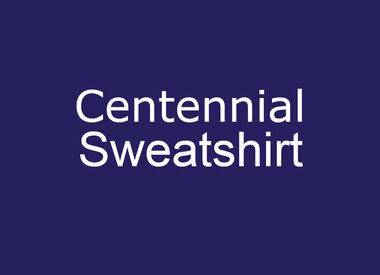 Centennial Sweatshirt