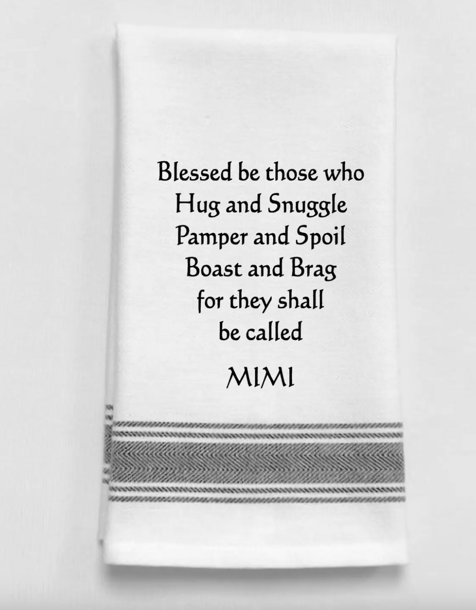 Wild Hare Designs Towel Blessed Be Those....Mimi