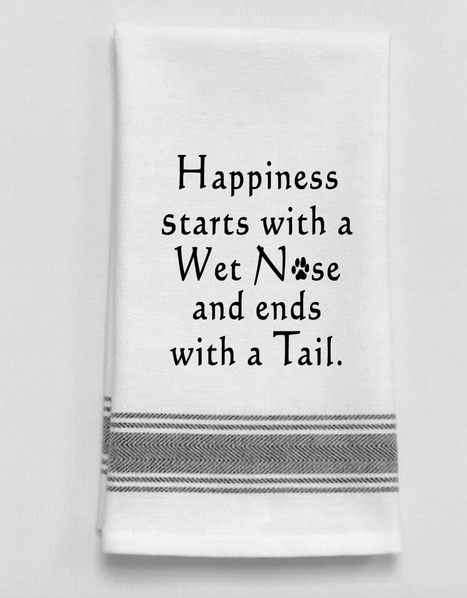 Wild Hare Designs Happiness Starts with a Wet Nose Ends with a Tail