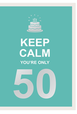 Keep Calm You're Only 50