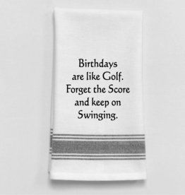 Wild Hare Designs Towel Birthdays are like golf.....