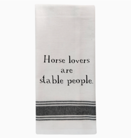 Wild Hare Designs Towel Horse Lovers are Stable People