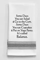Wild Hare Designs Towel Some days you eat salad and go to the gym...