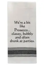 Wild Hare Designs Towel We're a bit like Prosecco…
