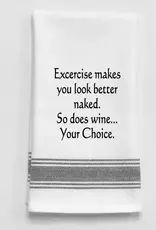 Wild Hare Designs White Kitchen Towel "EXERCISE makes you look..."
