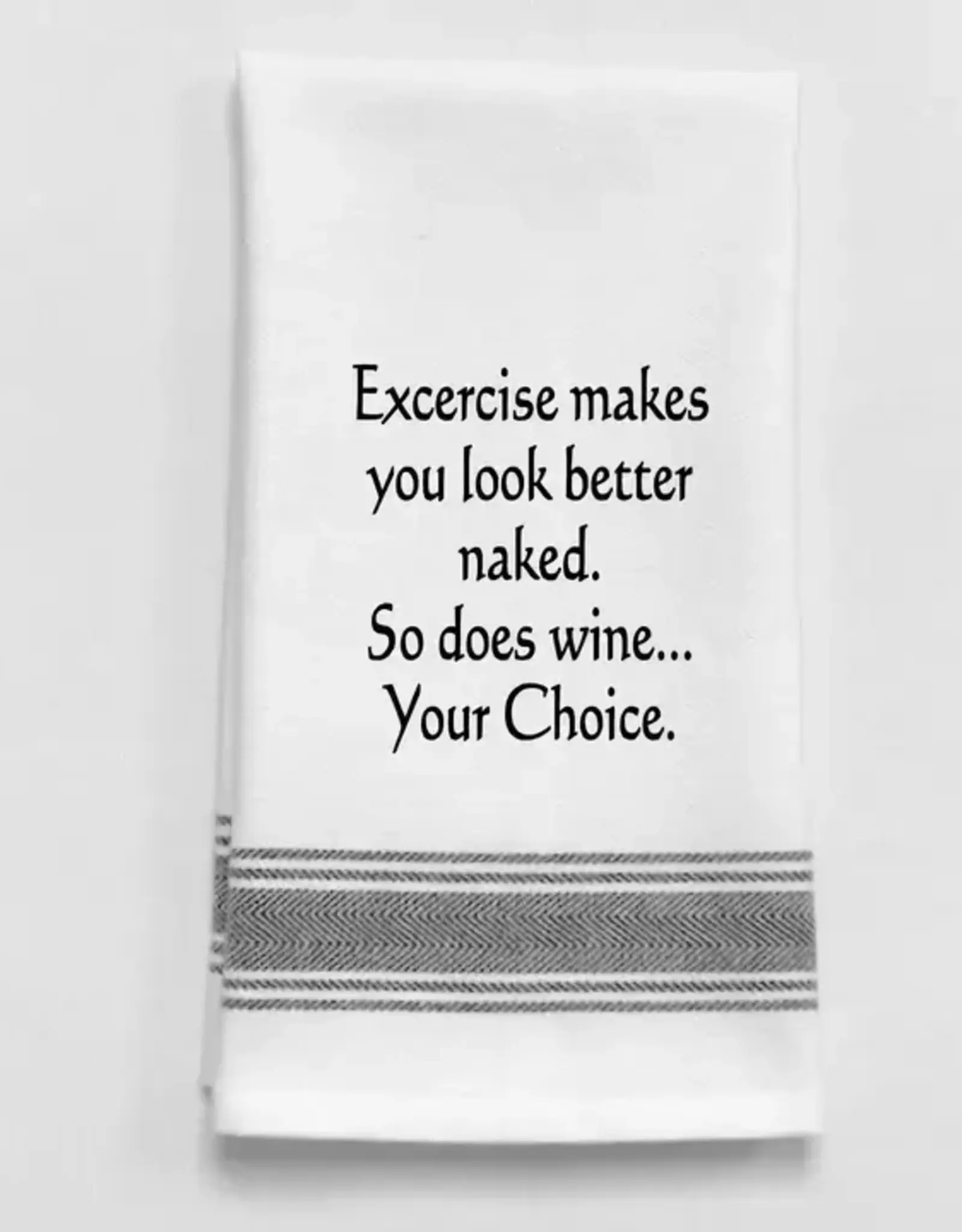 Wild Hare Designs White Kitchen Towel "EXERCISE makes you look..."