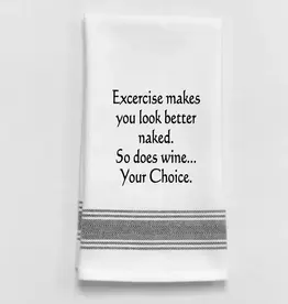 Wild Hare Designs White Kitchen Towel "EXERCISE makes you look..."