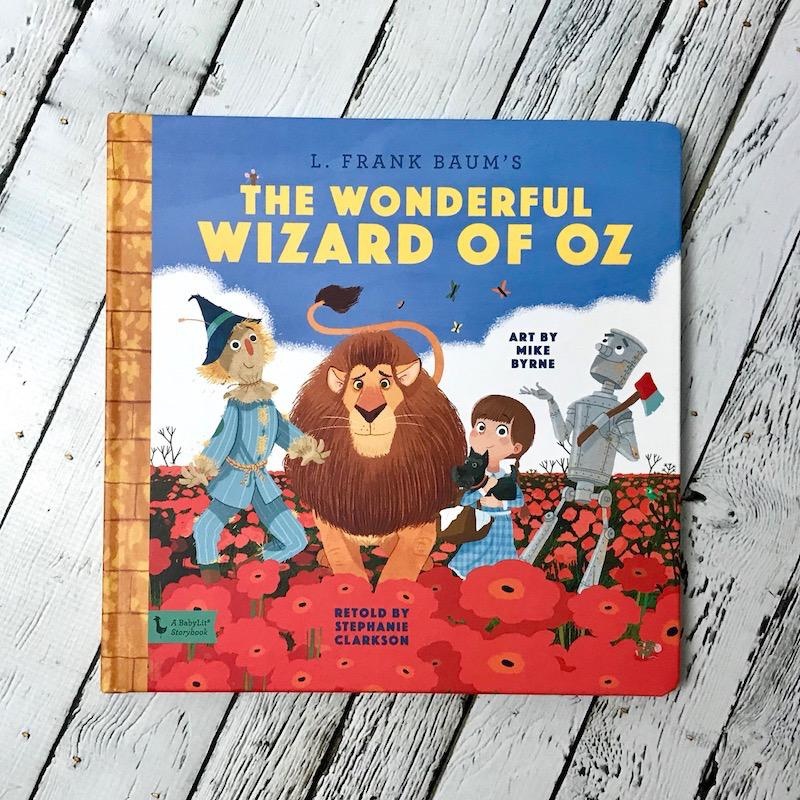 The Wonderful Wizard Of Oz A Babylit Storybook - 