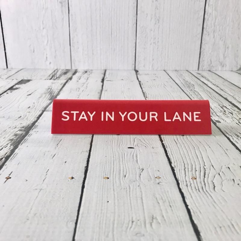 Stay In Your Lane Desk Sign Silver In The City