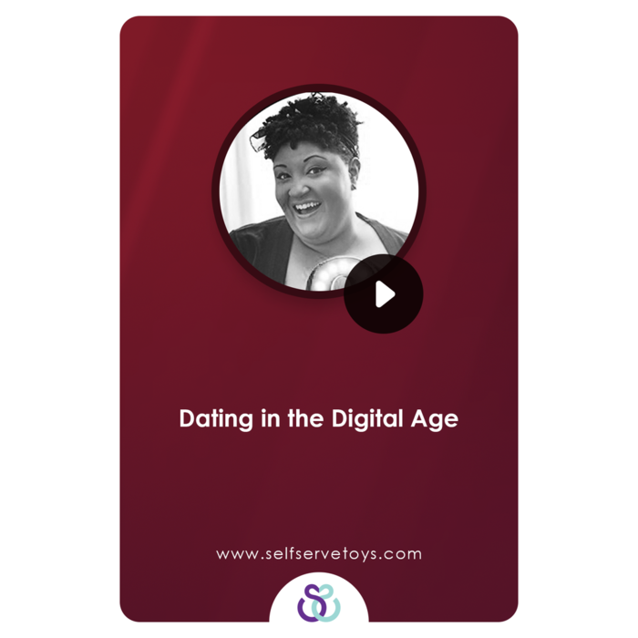 ONLINE CLASS! - DATING IN THE DIGITAL AGE