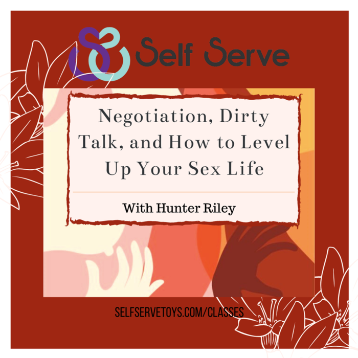 NEGOTIATION, DIRTY TALK, AND HOW TO LEVEL UP YOUR SEX LIFE
