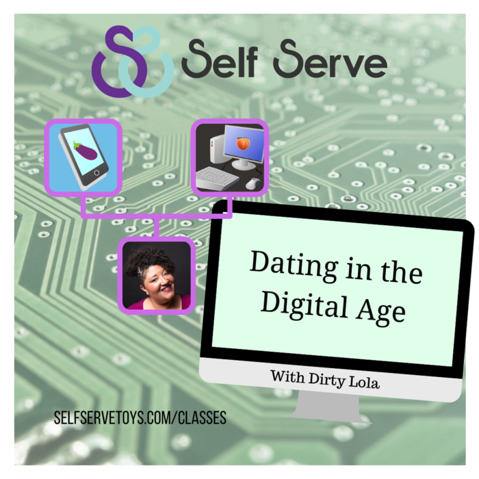 ONLINE CLASS! - DATING IN THE DIGITAL AGE