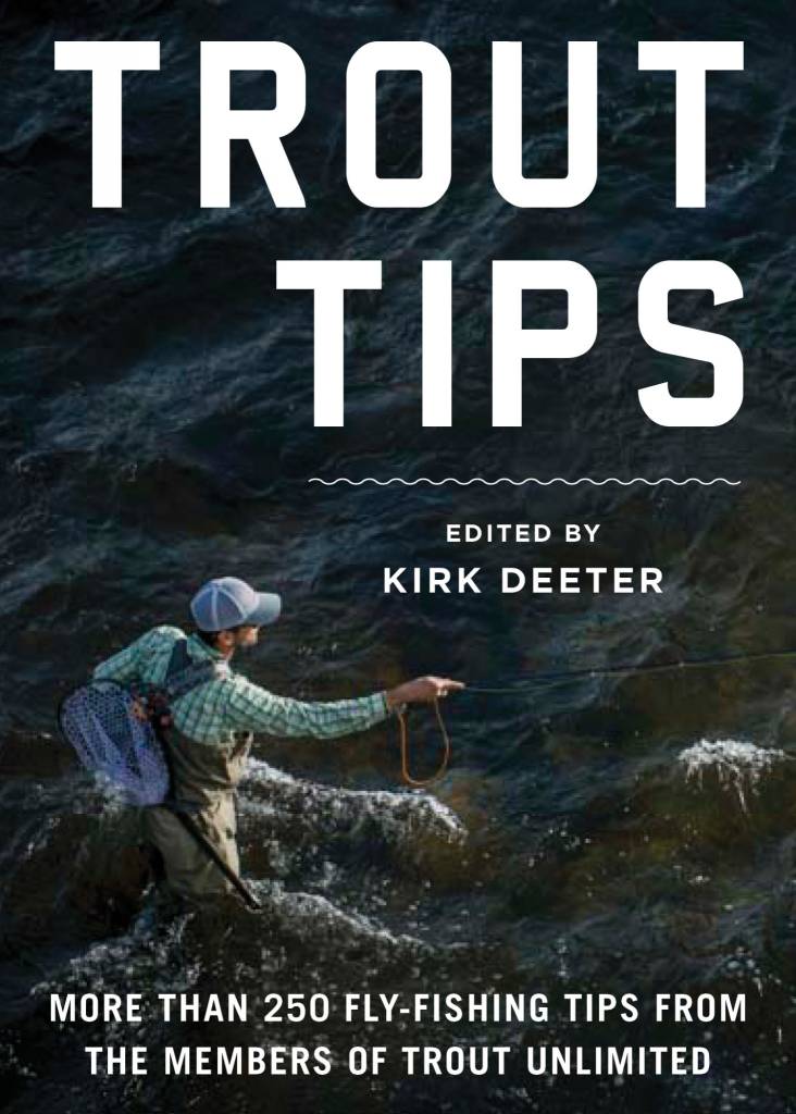 Trout Tips by Kirk Deeter