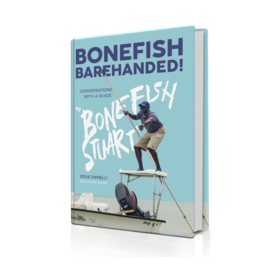 Wild River Press Bonefish Barehanded! by Steve Farrelly (SIGNED COPY)