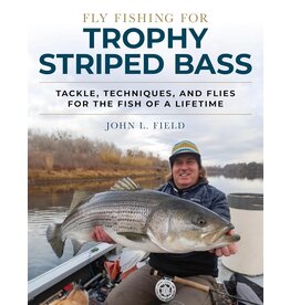 Fly Fishing For Trophy Striped Bass by John Field