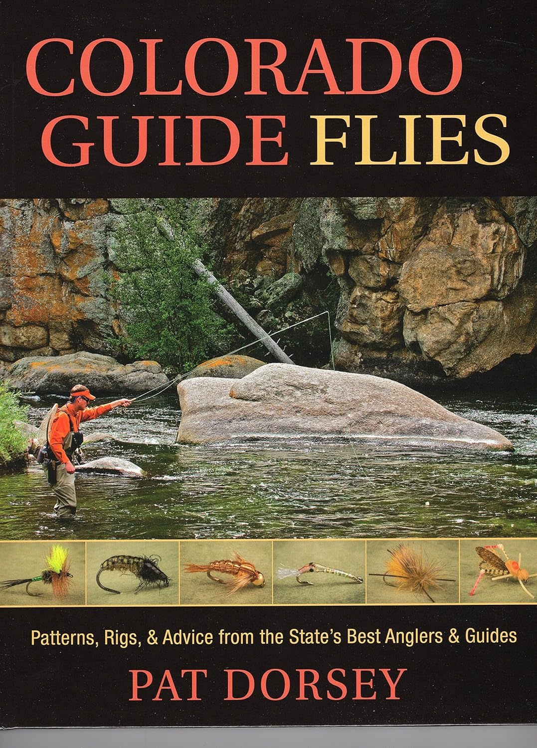 Headwater Books Colorado Guide Flies by Pat Dorsey