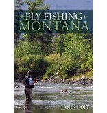 Lyons Press Fly Fishing Montana by John Holt