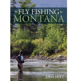 Lyons Press Fly Fishing Montana by John Holt