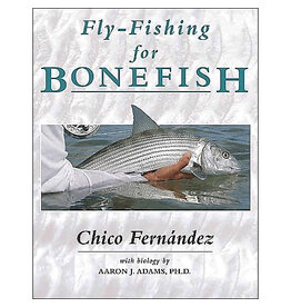 Fly-Fishing For Bonefish by Chico Fernandez