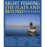 Sight Fishing the Flats and Beyond by Nick Karas