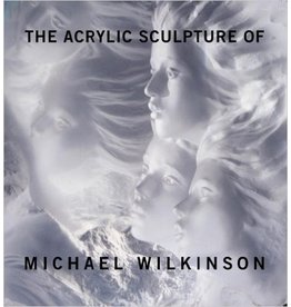 Just Sculpt The Acrylic Sculpture of Michael Wilkinson